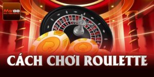 Cách Chơi Roulette Chính Xác Nhất Mà Người Chơi Cần Biết